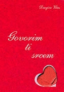 Govorim ti srcem