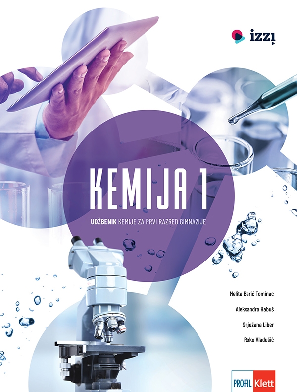 KEMIJA 1 udžbenik kemije za prvi razred gimnazije