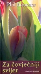 Za čovječniji svijet i sretnijega čovjeka