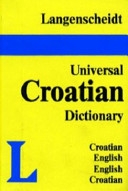 Langenscheidt's universal dictionary : English-Croatian, Croatian-English
