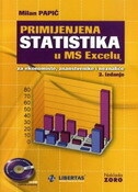 Primijenjena statistika u MS Excelu : za ekonomiste, znanstvenike i neznalice