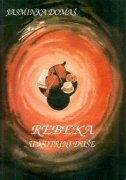 Rebeka u nutrini duše