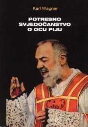 Potresno svjedočanstvo o ocu Piju