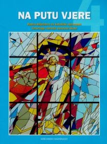 Na putu vjere [4] : radna bilježnica za katolički vjeronauk četvrtoga razreda osnovne škole