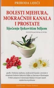 Bolesti mjehura, mokraćnih kanala i prostate : liječenje ljekovitim biljem 