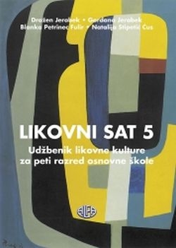 Likovni sat 5 : udžbenik likovne kulture za peti razred osnovne škole (izdanje 2008.godine)