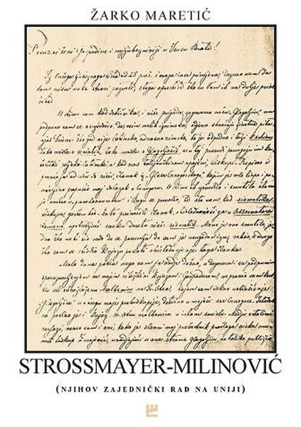 Strossmayer - Milinović : njihov zajednički rad na uniji