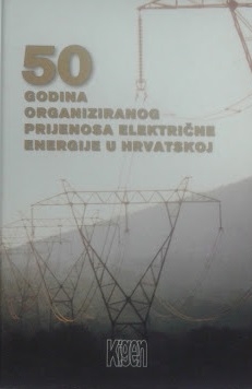 50 godina organiziranog prijenosa električne energije u Hrvatskoj