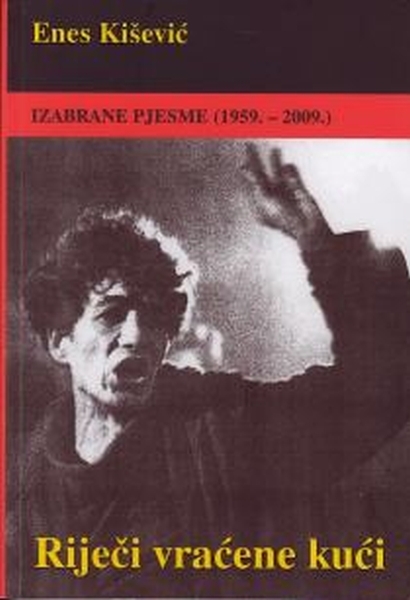 Riječi vraćene kući : izabrane pjesme : (1959. - 2009.)