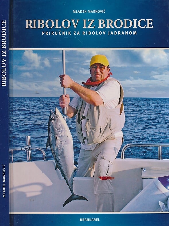 Ribolov iz brodice : priručnik za ribolov Jadranom