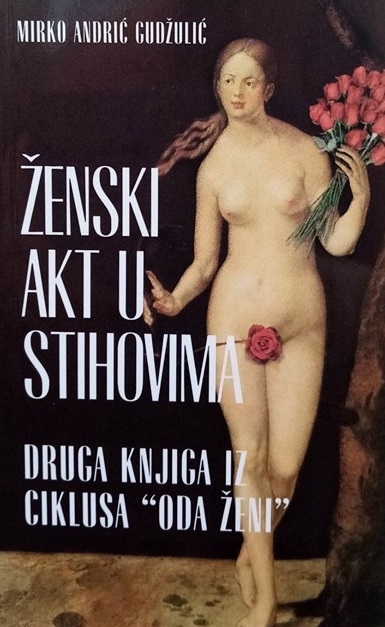 Ženski akt u stihovima : iz ciklusa Oda ženi