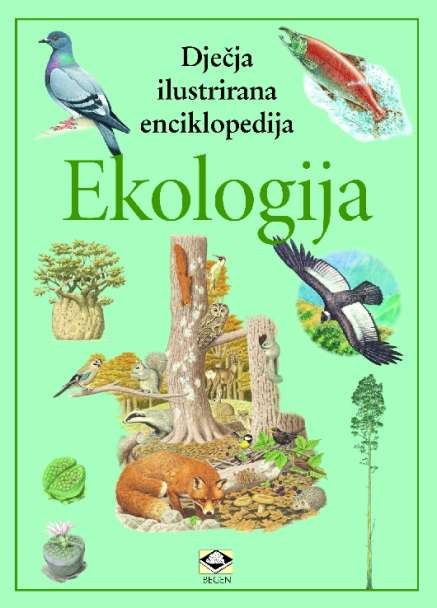 Dječja ilustrirana enciklopedija - Ekologija (18. knjiga)