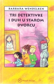 Tri detektivke i duh u starom dvorcu 