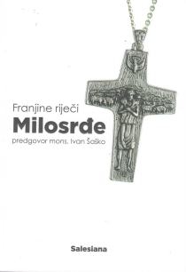 MILOSRĐE : Franjine riječi