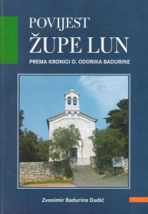 Povijest Župe Lun prema kronici o. Odorika Badurine 