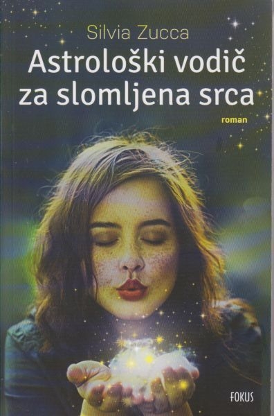 Astrološki vodič za slomljena srca : roman