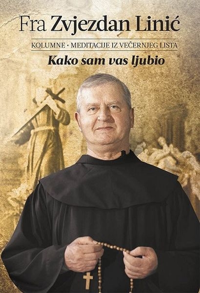 Kako sam vas ljubio - kolumne/meditacije iz Večernjeg lista