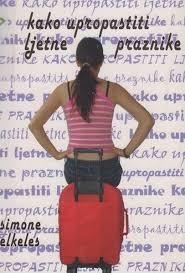 Kako upropastiti ljetne praznike