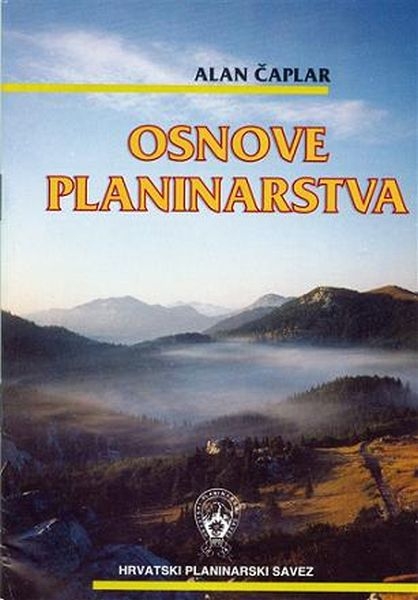 Osnove planinarstva : priručnik za planinare