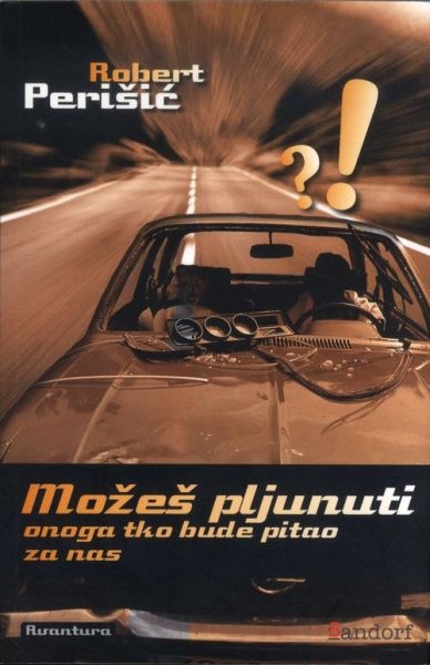 Možeš pljunuti onoga tko bude pitao za nas