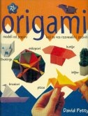 Origami : modeli od papira koji će vas razveseliti i zadiviti