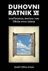 Duhovni ratnik -  Iznad fanatizma, terorizma i rata : otkrijte mirno rješenje (6.knjiga)