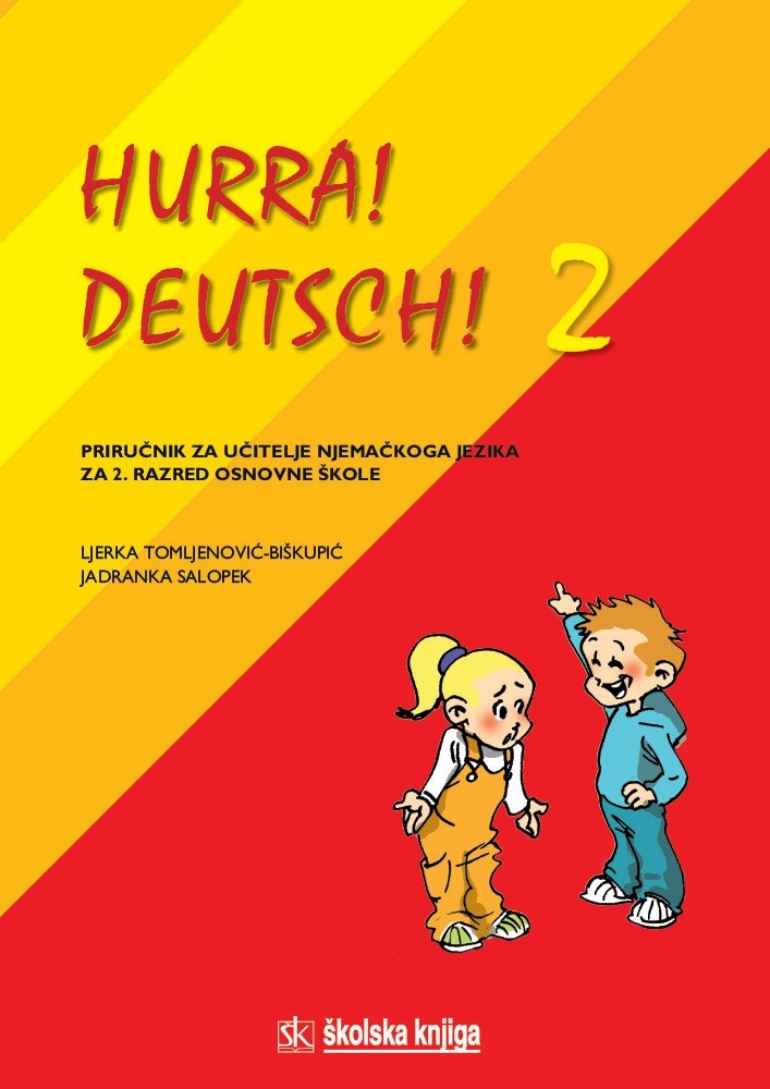 Hurra! Deutsch! 2 : priručnik za učitelje njemačkog jezika za 2. razred osnovne škole