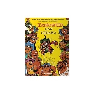 Dan luđaka : doživljaji velikog vezira Iznoguda