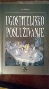 Ugostiteljsko posluživanje 3 : udžbenik za 3. razred ugostiteljske i hotelijerske škole