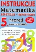 Instrukcije : repeticije, repetitorij : matematika za 5. razred osnovne škole