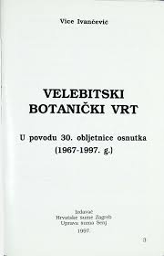 Velebitski botanički vrt : u povodu 30. obljetnice osnutka : (1967 - 1997. g.)