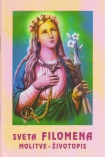 Sveta Filomena : molitvenik - životopis