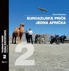 Euroazijske priče i jedna afrička : [putopisna slikovnica za radoznale : naročito za motoriste (2.dio)