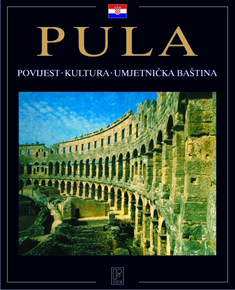 Pula – Povijest, kultura, umjetnička baština
