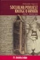 Socijalna povijest knjige u Hrvata - Srednji vijek : od prvih početaka do glagoljskih prvotisaka iz 1483. godine (knjiga 1.)