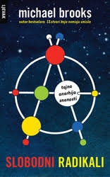 Slobodni radikali : tajna anarhija znanosti