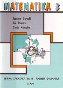Matematika 3 : zbirka zadataka za 3. razred gimnazije 