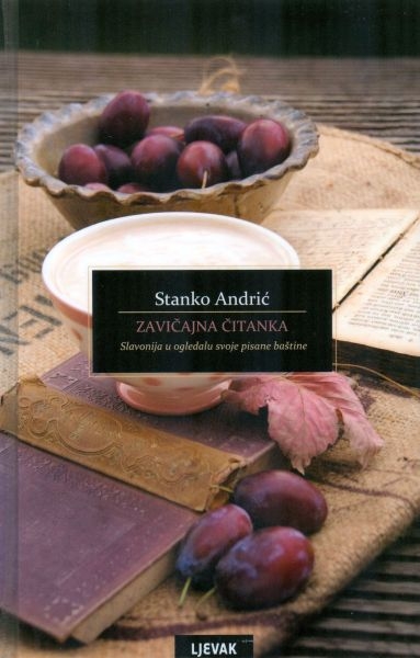 Zavičajna čitanka : Slavonija u ogledalu svoje pisane baštine