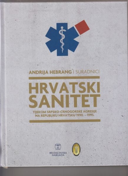 Hrvatski sanitet tijekom srpsko-crnogorske agresije na Republiku Hrvatsku 1991.-1995.