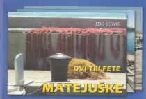 Dvi-tri fete Matejuške