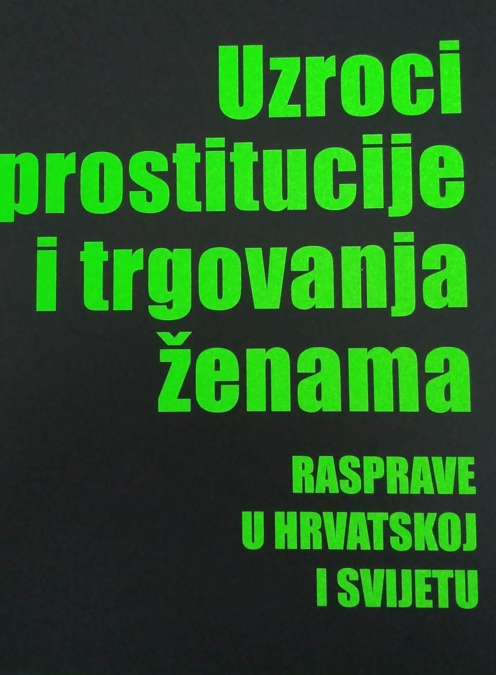 Uzroci prostitucije i trgovanja ženama rasprave u Hrvatskoj i svijetu