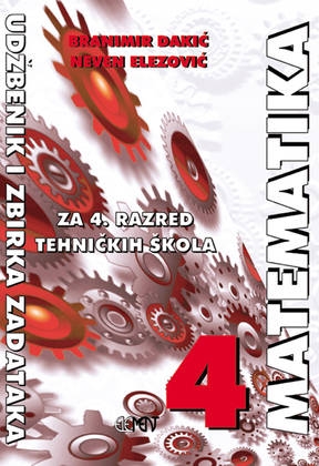 Matematika 4 : udžbenik i zbirka zadataka za 4. razred tehničkih škola