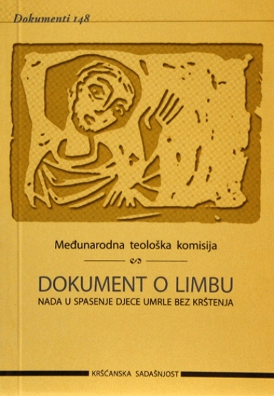 Dokument o limbu : nada u spasenje djece umrle bez krštenja 