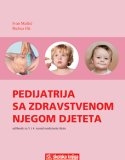 Pedijatrija sa zdravstvenom njegom djeteta : udžbenik za 3. i 4. razred medicinske škole (izdanje 2013. g.)