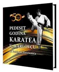 Pedest godina karatea u Karlovcu : od Feitla do Povrženića