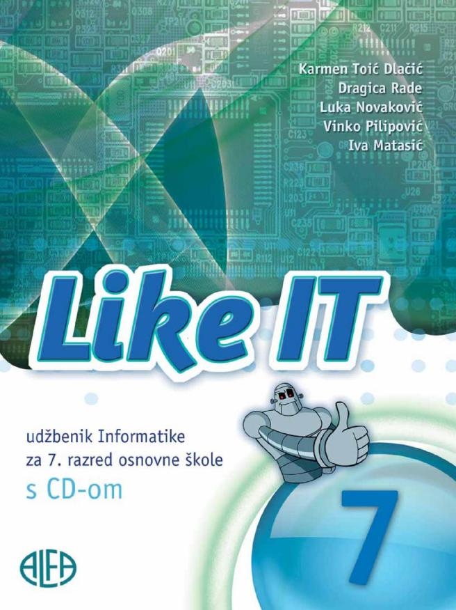 Like it 7 : radna bilježnica iz Informatike za 7. razred osnovne škole : s CD-om