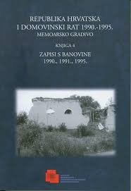 Republika Hrvatska i Domovinski rat 1990. - 1995. : memoarsko gradivo - Zapisi s Banovine : 1990., 1991., 1995. - 4.knjiga