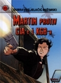 Martin protiv CIA-e i KGB-a 