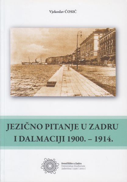 Jezično pitanje u Zadru i Dalmaciji 1900. - 1914.