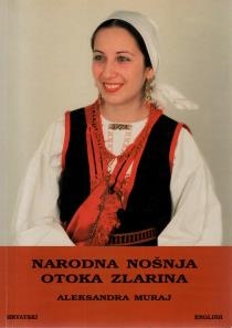 Narodna nošnja otoka Zlarina : priručnik za rekonstrukciju nošnje